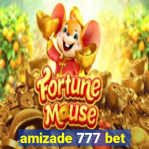 amizade 777 bet